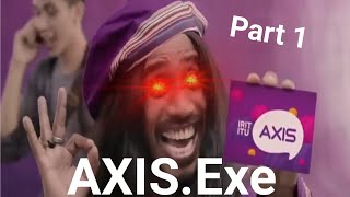 Iklan Axis Exe Part 1