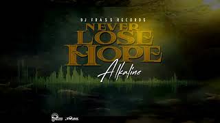 Alkaline   Never Lose Hope Official Audio