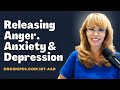 Releasing Anger Anxiety and Depression 6 weeks to a Happier Healthier You