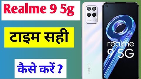 Realme 9 5g me time sahi kaise kare | how to set time Realme 9 5g