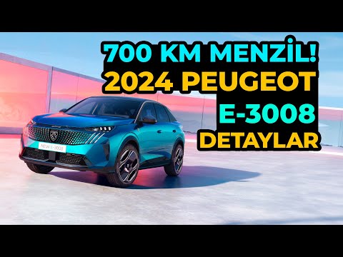 2024 Peugeot E-3008 Tanıtıldı: 700 km Menzilli Fastback SUV!
