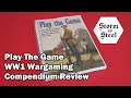 Play the game ww1 wargaming compendium review  storm of steel wargaming