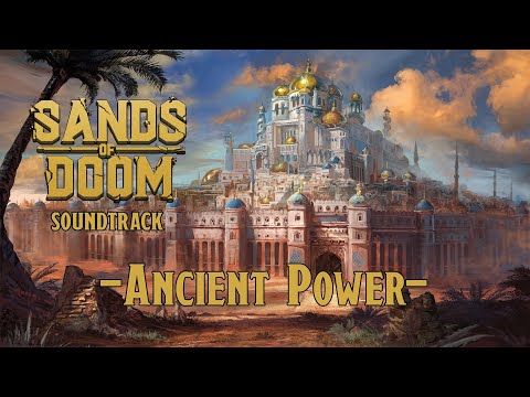 Ancient Power - Sands Of Doom Soundtrack