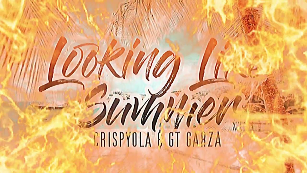 GT Garza X Crispyola - Looking Like Summer adlı videoyu YouTube'da izle GT Garza X Crispyola - Looking Like Summer adlı videoyu YouTube'da izle