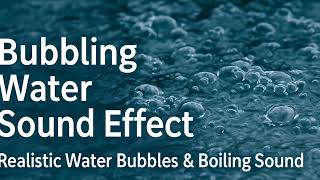 Bubbling Water Sound Effect | Perfect for Relaxation, Foley, and ASMR