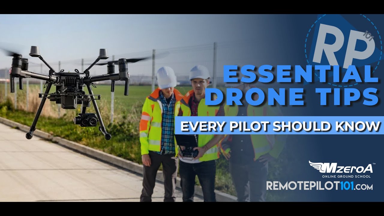 Essential Drone Tips Every Pilot Should Know
