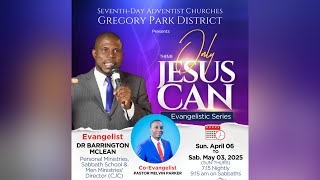 Sab. Apr. 26, 2025 | Gregory Park District | Only Jesus Can Evangelistic Series | 9:15 AM