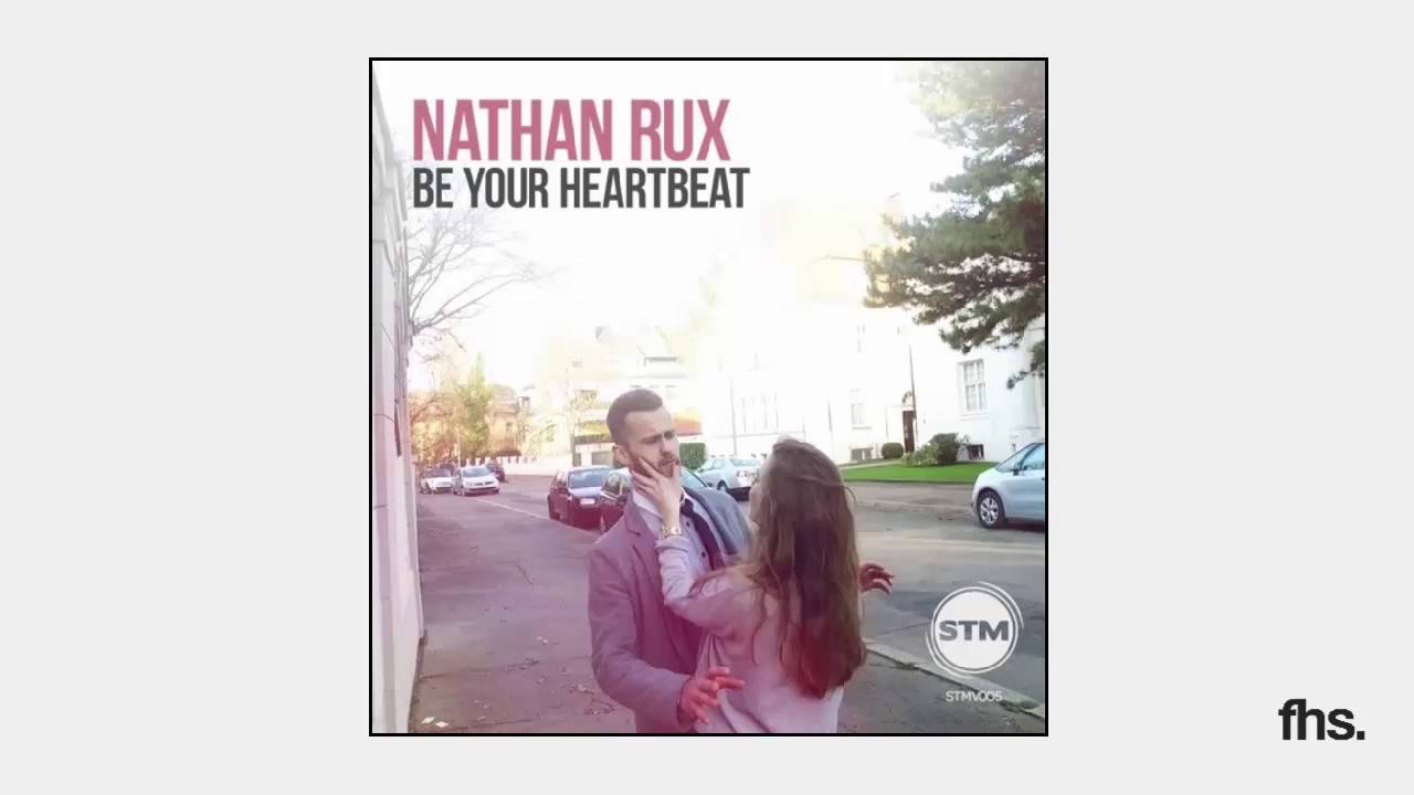 Nathan Rux - Be Your Heartbeat - YouTube