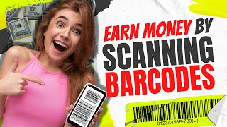 7 Apps To Earn Money By Scanning Barcodes!