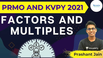PRMO and KVPY 2021 | Factors and Multiples | JEE Math Rankers | Prashant Jain