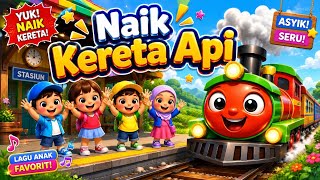 NAIK KERETA API TUT TUT TUT | LAGU ANAK INDONESIA ❤️ LAGU ANAK POPULER