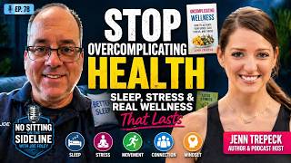 Stop Overcomplicating Health | Jenn Trepeck on Sleep, Stress & Real Wellness That Lasts