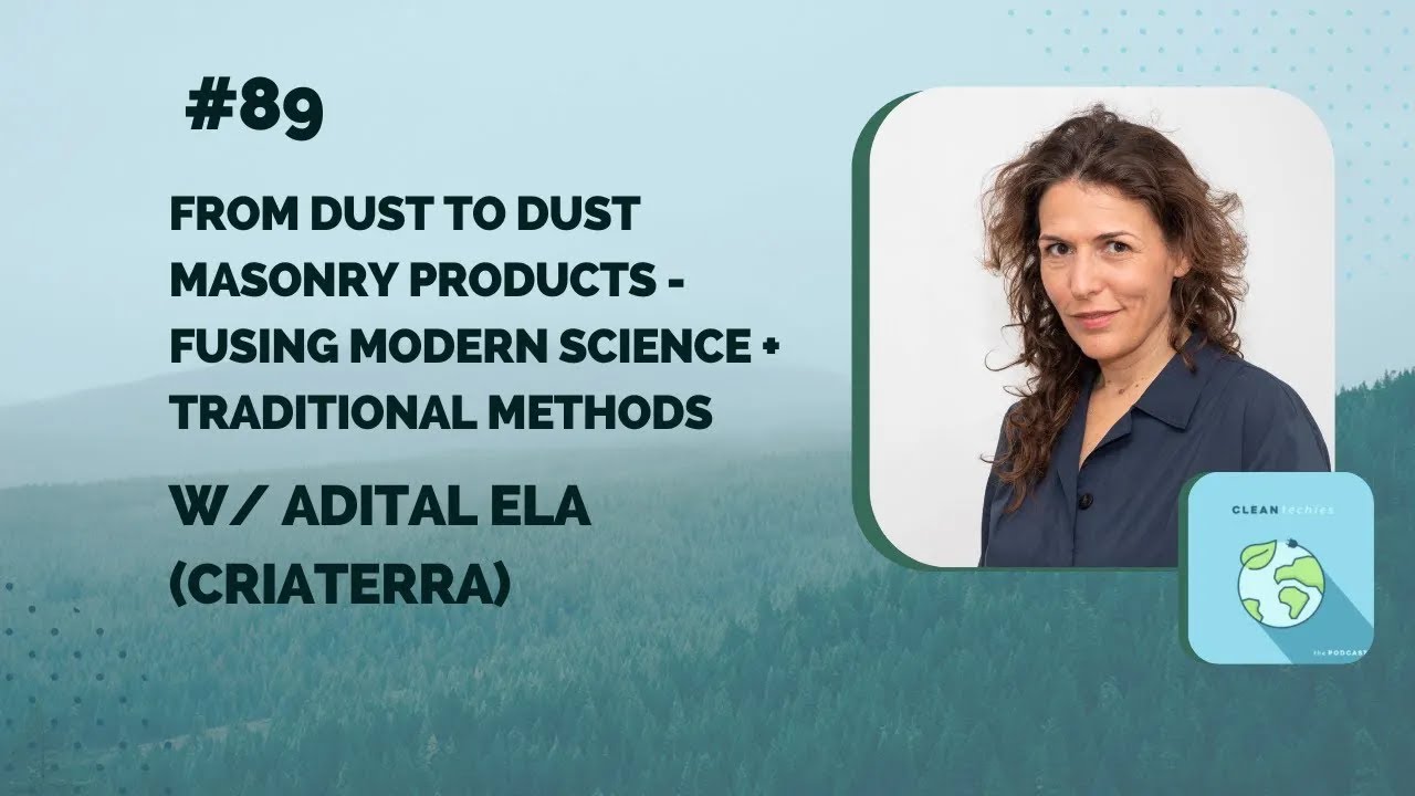 #89 - Dust to Dust Masonry Products, Modern Science + Tradition, and More w/ Adital Ela (Criaterra)