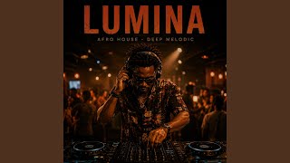 LUMINA (AFRO HOUSE DEEP MELODIC)