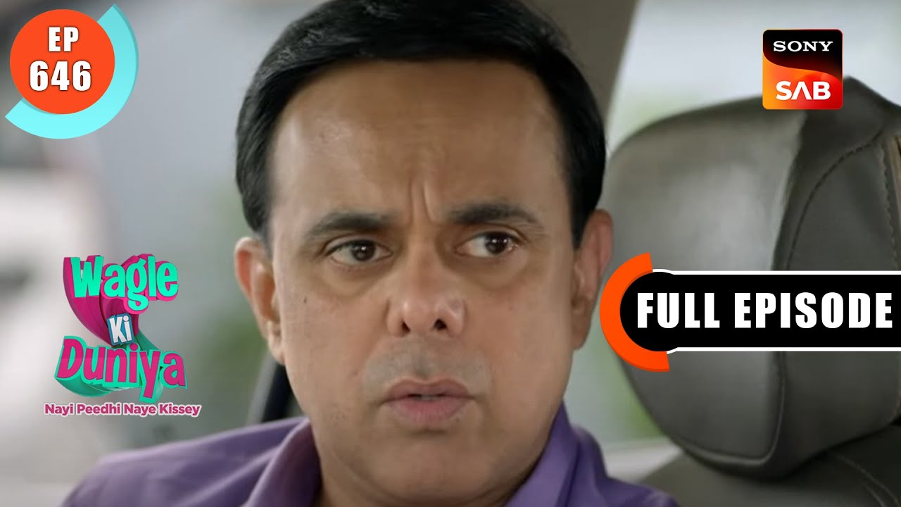 Rajesh Takes A Loan - Wagle Ki Duniya - Ep 646 - Full Episode - 26 Apr 2023