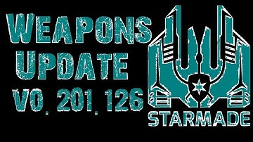 Starmade - The Weapons Update  V0.201.126