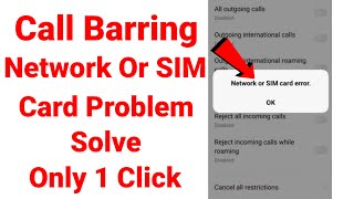 network or sim card error problem / call barring network or sim card error /fix call barring network