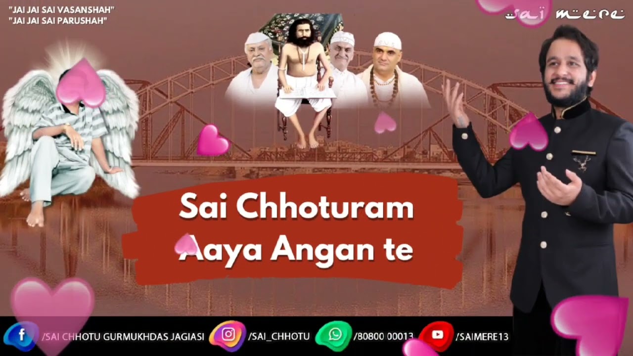 Sai Chhoturam Aaya Angan te  Welcome Song  Sai Chhoturam Saheb  sai mere