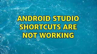 Ubuntu: Android Studio shortcuts are not working