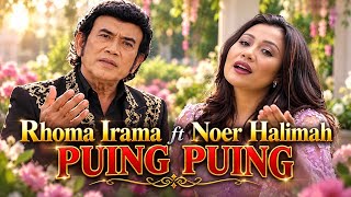 Duet Rhoma Irama ft Noer Halimah - PUING PUING | @DANGDUT EMAS
