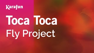 Toca Toca - Fly Project | Karaoke Version | KaraFun