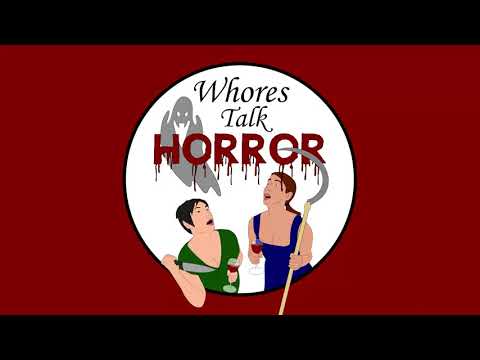 Whores Talk Horror - Episode 99 - The Adventures of Catherine Mehaffey Shelton