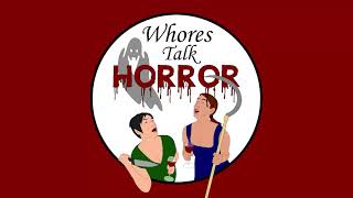 Whores Talk Horror - Episode 99 - The Adventures of Catherine Mehaffey Shelton