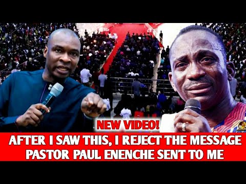 HEAR THE REASON WHY I REJECTED THE MESSAGE PASTOR PAUL ENENCHE SENT TO ...