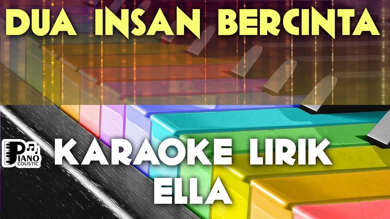 Dua Insan Bercinta Ella Karaoke Lirik Organ Tunggal Keyboard Youtube