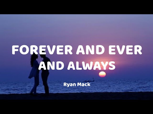 Ryan Mack - Forever and Ever and Always (Lyrics / كلمات )