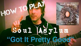 Watch Soul Asylum Got It Pretty Good video
