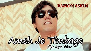 AMEH JO TIMBAGO Cipt. Agus Taher by RAMON ASBEN || Cover Video Subtitle