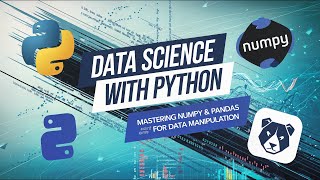 Day 6 Data Science with Python: Mastering Numpy & Pandas for Data Manipulation and data manipulation