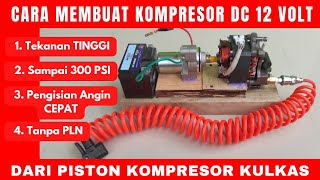 CARA MEMBUAT KOMPRESOR DC 12 VOLT TEKANAN TINGGI DARI PISTON KOMPRESOR KULKAS