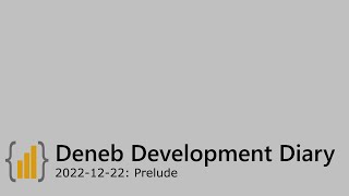 Deneb Development Diary [2022-12-22]: Prelude Profile
