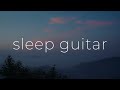 Deep sleep guitar music   8 hours  no ads