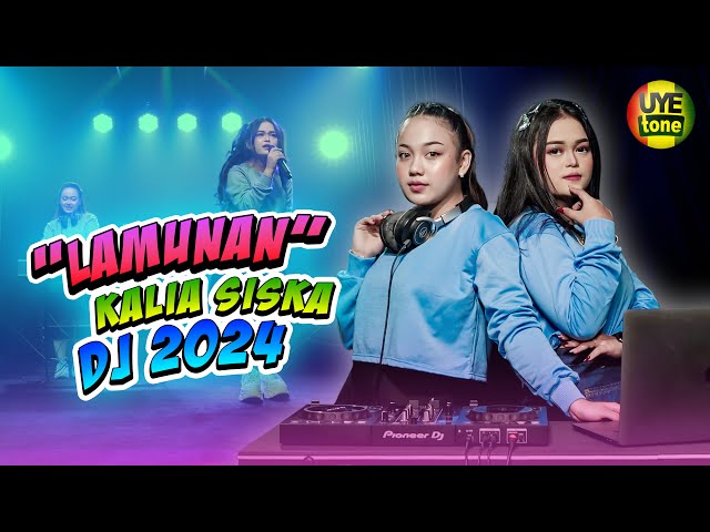 LAMUNAN DJ - KALIA SISKA DJ TERBARU 2024 (UYE tone) class=