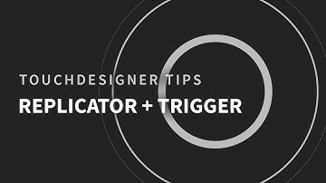 TouchDesigner Tips _05 Replicator + Trigger