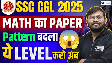 SSC CGL 2025 | 📊 New Pattern + New Level = New Strategy | CGL Maths Tricks by Sahil Sir