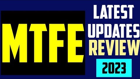 MTFE LATEST REVIEW