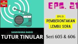 TUTUR TINULAR - Seri 605 & 606 Episode 21. Pemberontakan Lembu Sora [HQ Audio]