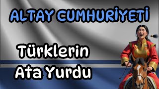 Altay Huriyeti Türklerin Ata Yurdu Rusyadaki Özerk Türk Huriyeti
