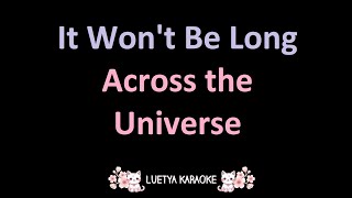 It Won&#39;t Be Long - Across the Universe Soundtrack (Karaoke)