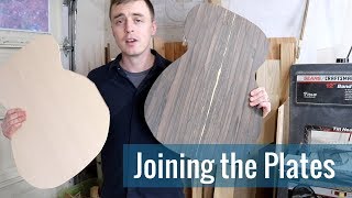 Joining the Plates (Ep 13 - Acoustic Guitar Build)