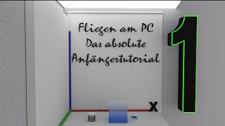 Fliegen am PC - Das ultimative Anfänger Tutorial - Teil 1 screenshot 2