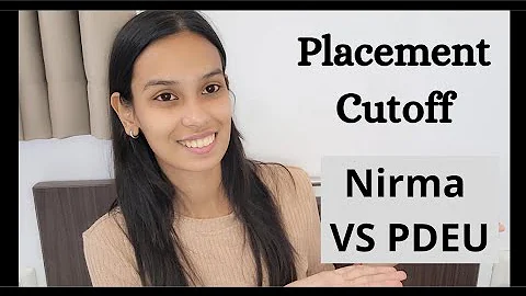 nirma vs pdeu/nirma cut off 2025/pdpu cutoff gujcet/placement nirma vs PDEU/nirma vs PDPU/Nirma/PDPU