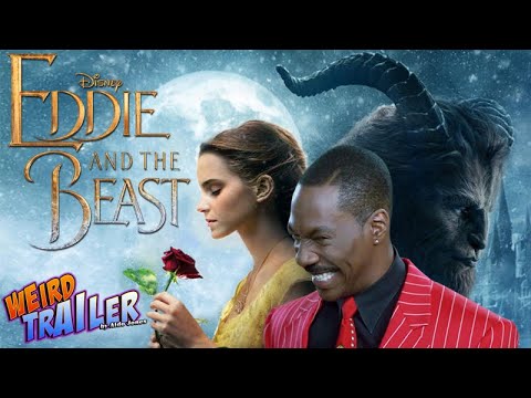 EDDIE AND THE BEAST Weird Trailer | BEAUTY and the BEAST spoof (feat. EDDIE MURPHY) by Aldo Jones