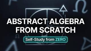Famous How to Learn Abstract Algebra from Scratch (Complete Self-Study Guide) Net Worth
