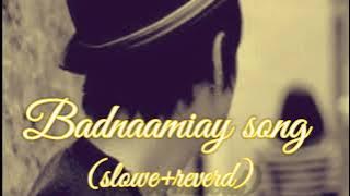 Badnaamiyan Full Video Song |  Hate Story IV | Urvashi Rautela | Karan Wahi | (slowe reverd) song 💔🎶