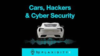 Digital Car Theft: How Hackers Steal in Seconds – PlaxidityX Ep 20